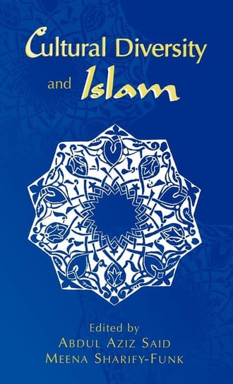 Cultural Diversity and Islam Said Abdul Aziz- Ed Sharify-Funk