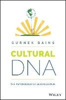 Cultural DNA: The Psychology of Globalization Bains Gurnek