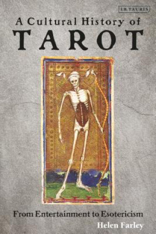 Cultural History of Tarot Farley Helen