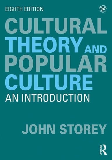 Cultural Theory and Popular Culture Storey John