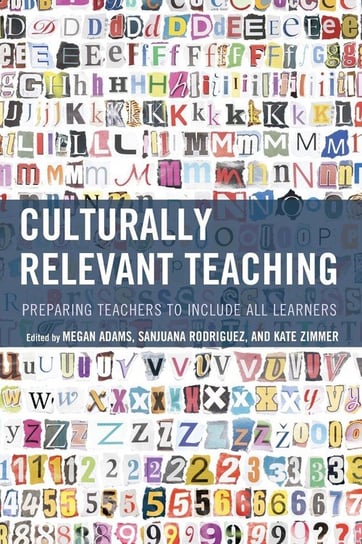 Culturally Relevant Teaching Rowman & Littlefield Publishing Group Inc
