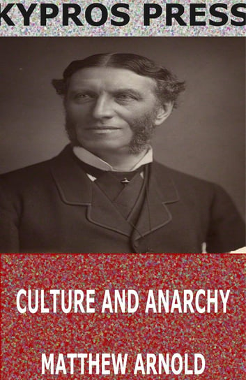 Culture and Anarchy Arnold Matthew