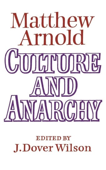 Culture and Anarchy Arnold Matthew
