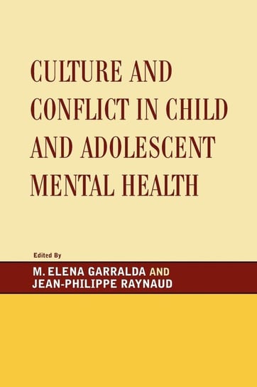 Culture and Conflict in Child and Adolescent Mental Health Garralda M. Elena