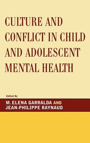 Culture and Conflict in Child and Adolescent Mental Health Garralda M. Elena