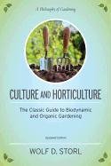 Culture and Horticulture: The Classic Guide to Organic and Biodynamic Gardening Storl Wolf D.