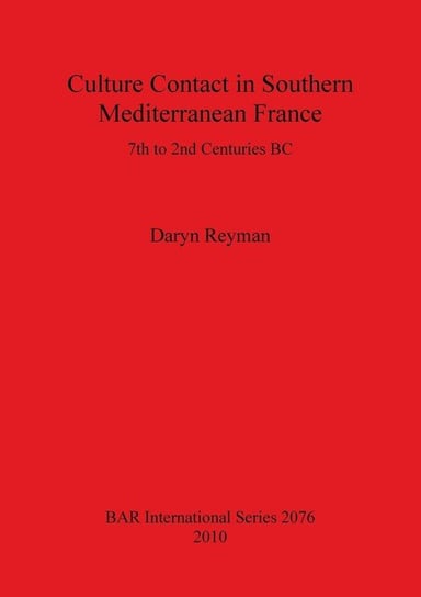 Culture Contact in Southern Mediterranean France Reyman Daryn