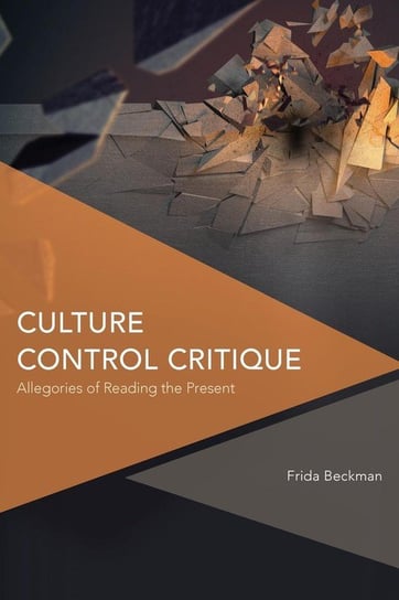 Culture Control Critique Beckman Frida