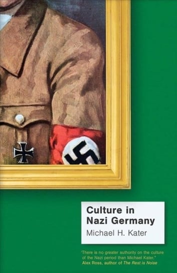 Culture in Nazi Germany Kater Michael H.