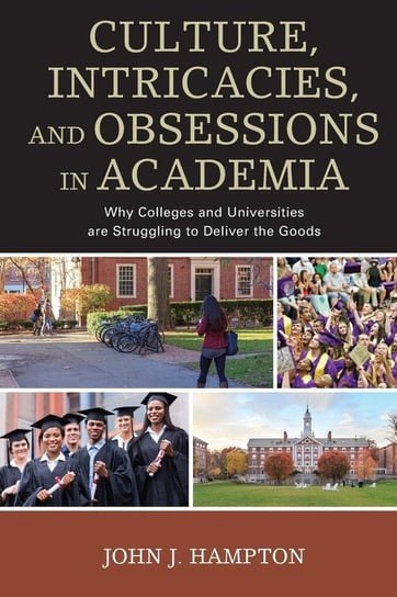 Culture, Intricacies, and Obsessions in Academia Hampton John J