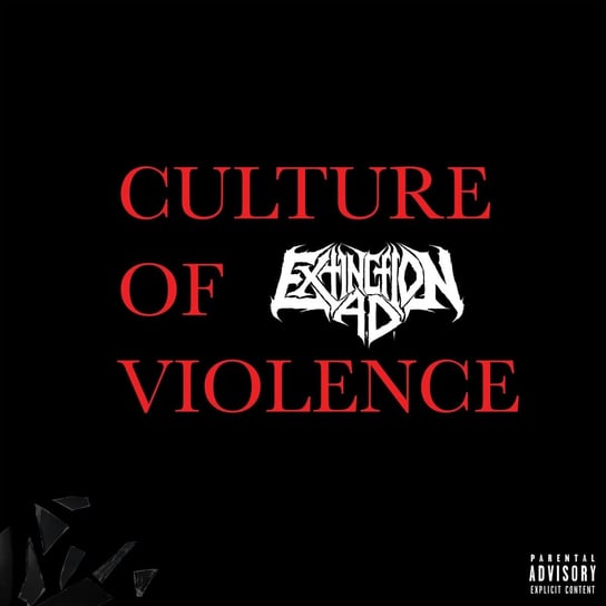 Culture Of Violence Extinction A.D.