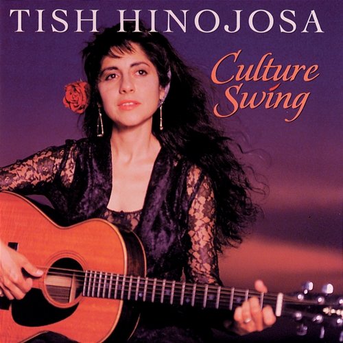 Culture Swing Tish Hinojosa