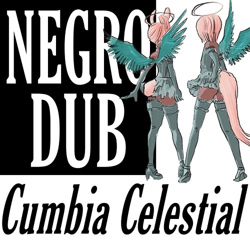 Cumbia Celestial NEGRO DUB