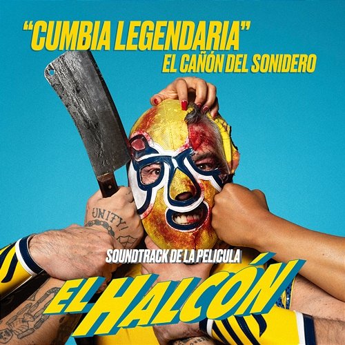 Cumbia Legendaria (Soundtrack de la Película “EL HALCÓN") El Cañon del Sonidero