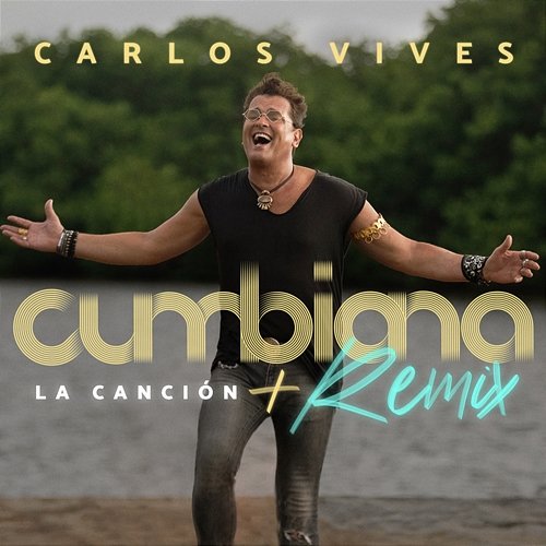 Cumbiana (La Canción + Remix) Carlos Vives