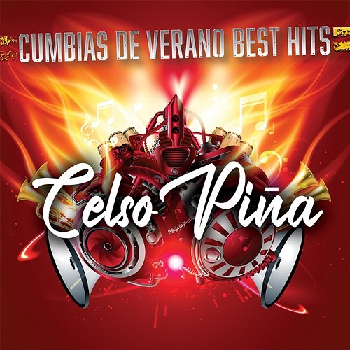 Cumbias De Verano Best Hits Celso Piña