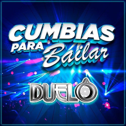 Cumbias Para Bailar Duelo