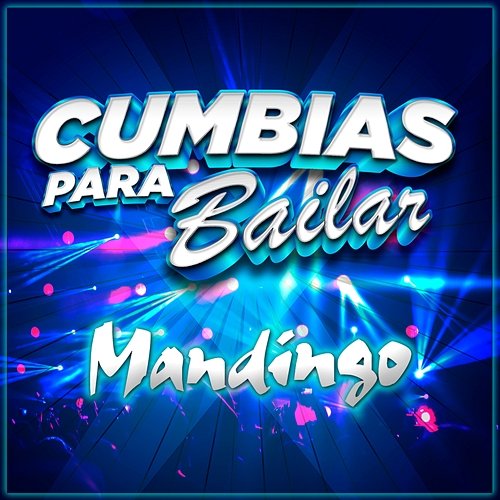 Cumbias Para Bailar Mandingo