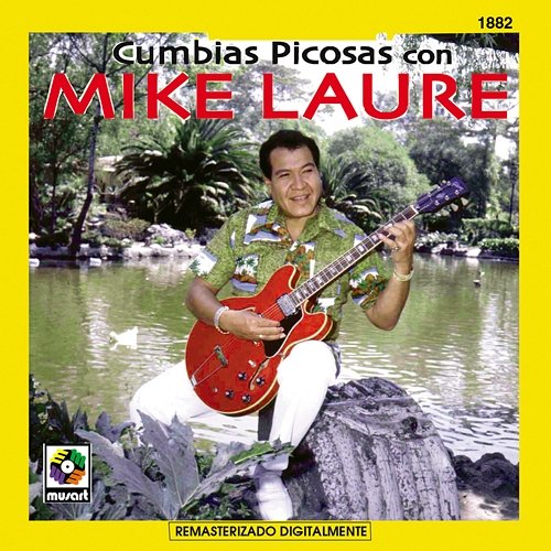 Cumbias Picosas Con Mike Laure Mike Laure