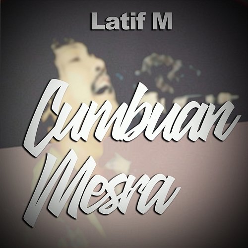Cumbuan Mesra Latif M