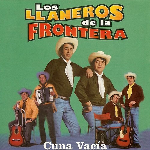 Cuna Vacía Los Llaneros De La Frontera