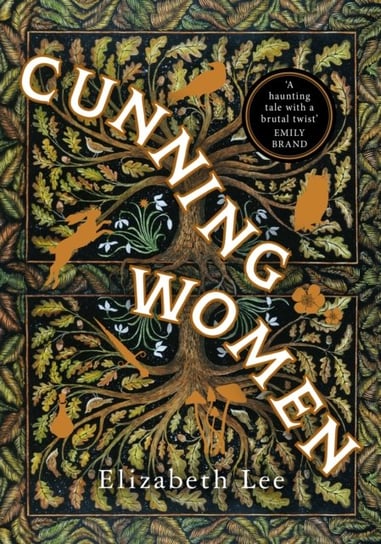 Cunning Women. A haunting tale of forbidden love Lee Elizabeth