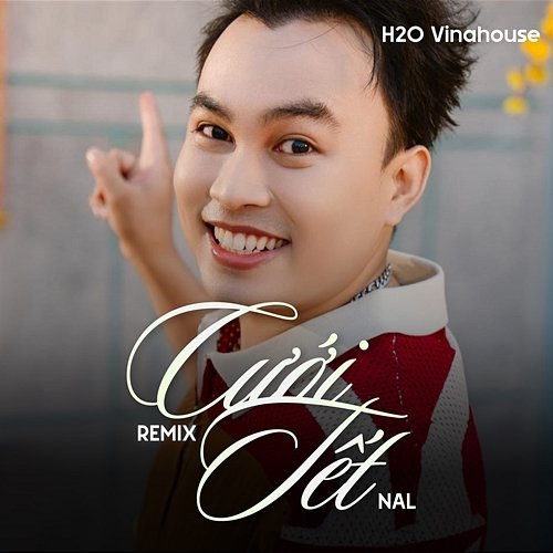 Cưới Tết H2O Vinahouse, Nal