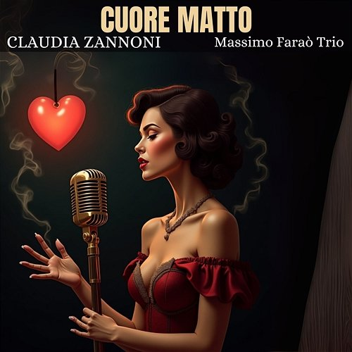 Cuore Matto Claudia Zannoni & Massimo Faraò Trio