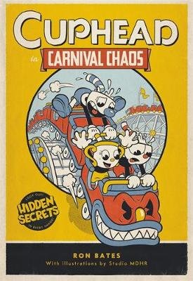 Cuphead in Carnival Chaos: A Cuphead Novel Ron Bates