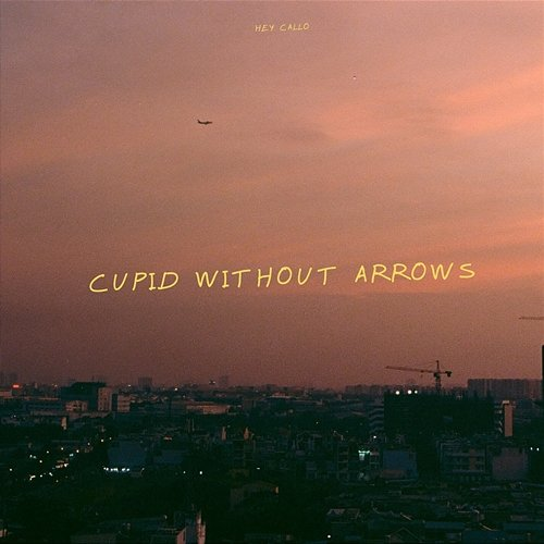 Cupid without Arrows Hey callo