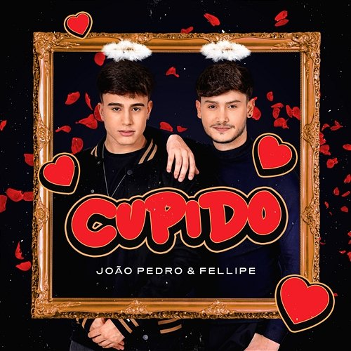 Cupido João Pedro, Fellipe