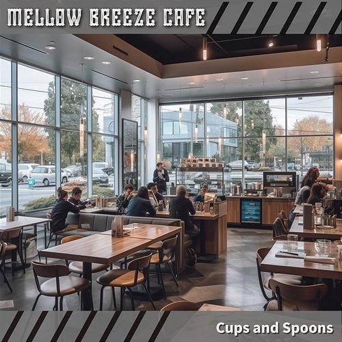 Cups and Spoons Mellow Breeze Cafe