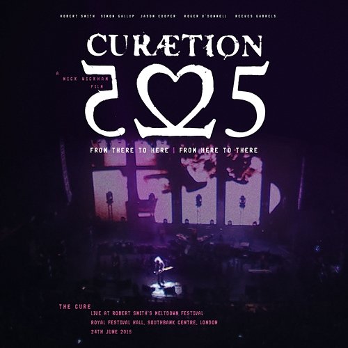Curaetion-25: From There To Here | From Here To There The Cure