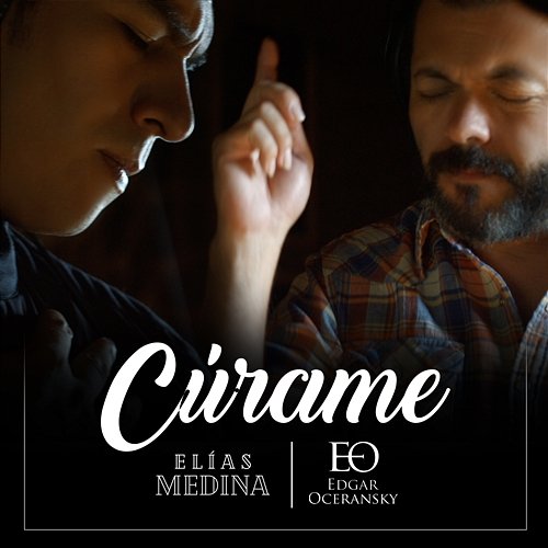 Cúrame Elias Medina & Edgar Oceransky