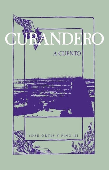 Curandero, A Cuento Jose Ortiz