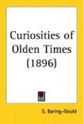 Curiosities of Olden Times Sabine Baring-Gould, Baring-Gould S.