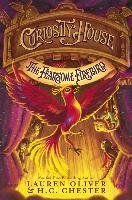 Curiosity House: The Fearsome Firebird (Book Three) Oliver Lauren, Chester H. C.