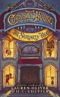 Curiosity House: The Shrunken Head (Book One) Oliver Lauren, Chester H. C.
