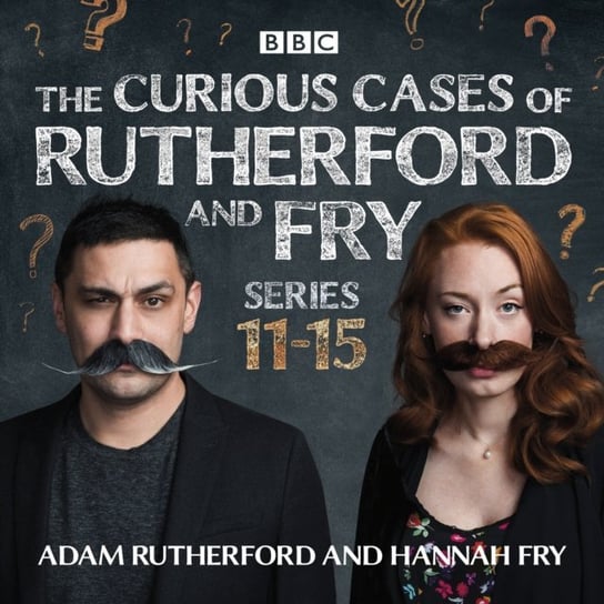 Curious Cases of Rutherford and Fry: Series 11-15 Fry Hannah, Rutherford Adam