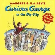 Curious George in the Big City Rey Margret, Weston Martha, Rey H. A.