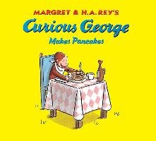 Curious George Makes Pancakes Rey H. A.