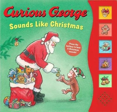Curious George Sounds Like Christmas Sound Book Rey H.A.