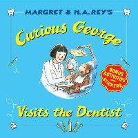 Curious George Visits the Dentist Rey H. A.
