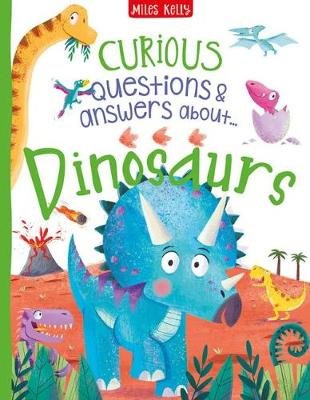Curious Questions & Answers about Dinosaurs Camilla De La Bedoyere