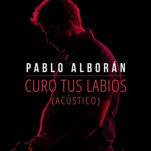 Curo tus labios Pablo Alboran