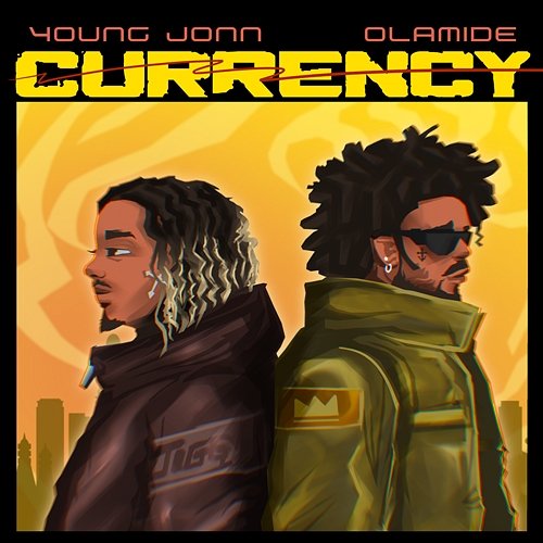 Currency Young Jonn & Olamide