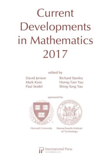 Current Developments in Mathematics, 2017 Opracowanie zbiorowe