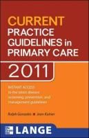 CURRENT Practice Guidelines in Primary Care 2012 Slater Evan D., Kutner Jean, Gonzales R., Gonzales Ralph, Esherick Joseph S., Clark Daniel S.
