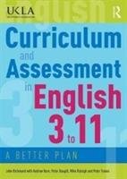 Curriculum and Assessment in English 3 to 11 Richmond John, Burn Andrew, Dougill Peter, Raleigh Mike, Traves Peter