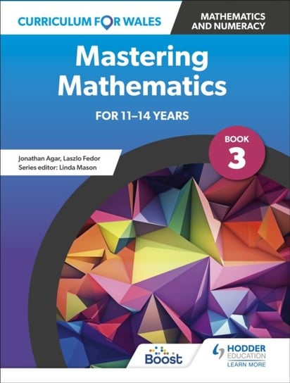 Curriculum for Wales: Mastering Mathematics for 11-14 years: Book 3 Opracowanie zbiorowe